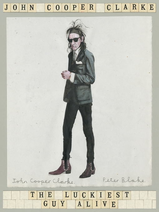 Title details for The Luckiest Guy Alive by John Cooper Clarke - Available